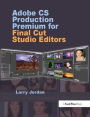 Adobe CS Production Premium for Final Cut Studio Editors