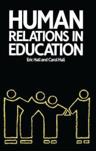 Title: Human Relations in Education, Author: Carol Hall