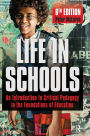 Life in Schools: An Introduction to Critical Pedagogy in the Foundations of Education