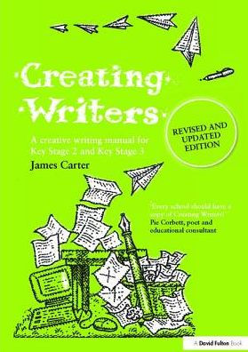 Creating Writers: A Creative Writing Manual for Schools