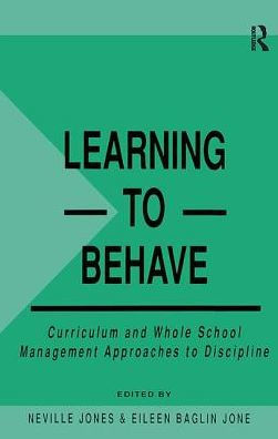 Learning to Behave: Curriculum and Whole School Management Approaches to Discipline