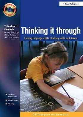Thinking it Through: Developing and Language Skills Through Drama Activities
