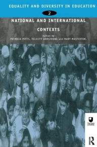 Title: Equality and Diversity in Education 2: National and International Contexts for Practice and Research, Author: Felicity Armstrong