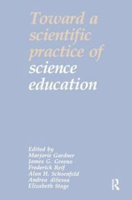 Title: Toward a Scientific Practice of Science Education, Author: Marjorie Gardner