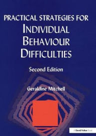 Title: Practical Strategies for Individual Behaviour Difficulties, Author: Geraldine Mitchell