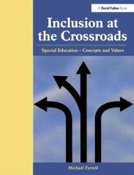 Title: Inclusion at the Crossroads: Special Education--Concepts and Values, Author: Michael Farrell