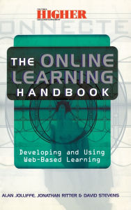 Title: The Online Learning Handbook: Developing and Using Web-based Learning, Author: Alan Jolliffe