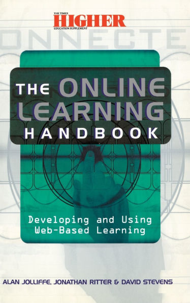 The Online Learning Handbook: Developing and Using Web-based Learning