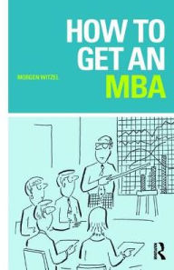 Title: How to Get an MBA, Author: Morgen Witzel