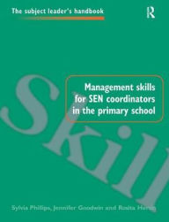 Title: Management Skills for SEN Coordinators in the Primary School, Author: Jennifer Goodwin