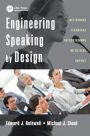 Engineering Speaking by Design: Delivering Technical Presentations with Real Impact / Edition 1