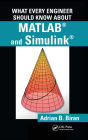 What Every Engineer Should Know about MATLAB and Simulink