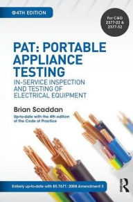 Title: PAT: Portable Appliance Testing: In-Service Inspection and Testing of Electrical Equipment / Edition 4, Author: Brian Scaddan