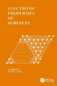 Title: Electronic Properties of Surfaces / Edition 1, Author: M. Prutton