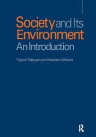 Title: Society and Its Environment: An Introduction, Author: Egbert Tellegen