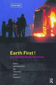 Title: Earth First! and the Anti-Roads Movement, Author: Derek Wall
