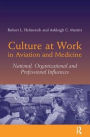 Culture at Work in Aviation and Medicine: National, Organizational and Professional Influences