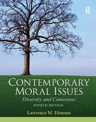 Contemporary Moral Issues: Diversity and Consensus