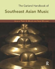 Title: The Garland Handbook of Southeast Asian Music, Author: Terry Miller