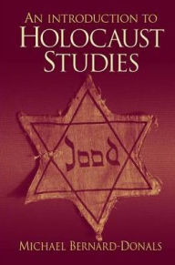 Title: An Introduction to Holocaust Studies, Author: Michael Bernard-Donals