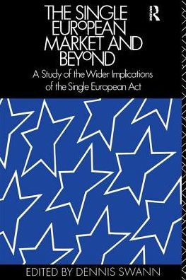 the Single European Market and Beyond: A Study of Wider Implications Act