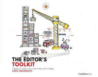 Title: The Editor's Toolkit: A Hands-On Guide to the Craft of Film and TV Editing, Author: Chris Wadsworth