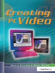 Title: Creating PC Video, Author: Douglas Stevenson
