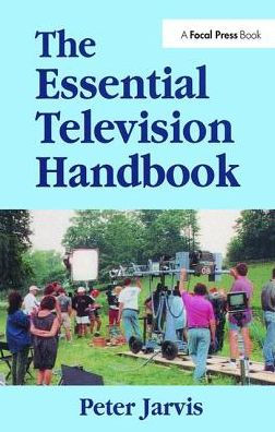 The Essential Television Handbook