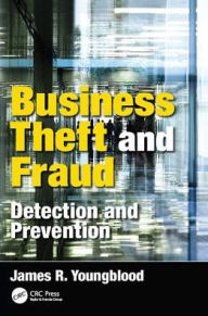 Title: Business Theft and Fraud: Detection and Prevention, Author: James R. Youngblood