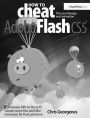 How to Cheat in Adobe Flash CS5: The Art of Design and Animation