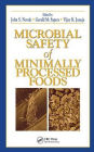 Microbial Safety of Minimally Processed Foods / Edition 1