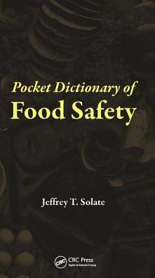 Pocket Dictionary of Food Safety / Edition 1