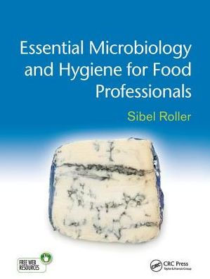 Essential Microbiology and Hygiene for Food Professionals / Edition 1