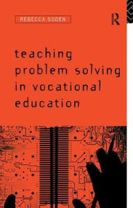 Title: Teaching Problem Solving in Vocational Education, Author: Rebecca Soden