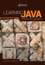 Title: Learning Java Through Games, Author: Lubomir Stanchev