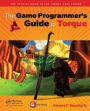 The Game Programmer's Guide to Torque: Under the Hood of the Torque Game Engine