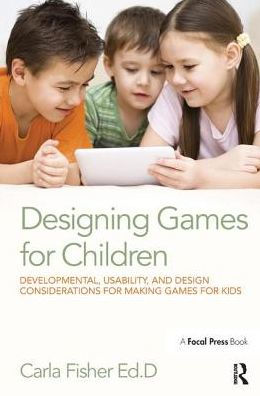 Designing Games for Children: Developmental, Usability, and Design Considerations Making Kids