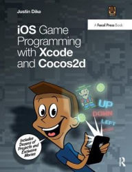 Title: iOS Game Programming with Xcode and Cocos2d, Author: Justin Dike