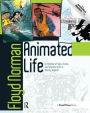 Animated Life: A Lifetime of tips, tricks, techniques and stories from an animation Legend