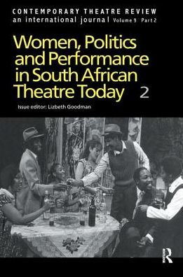 Women, Politics and Performance in South African Theatre Today: Volume 2