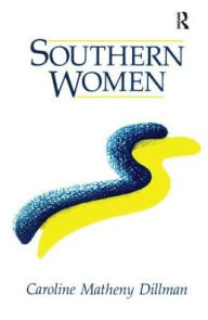 Title: Southern Women, Author: Caroline M. Dillman