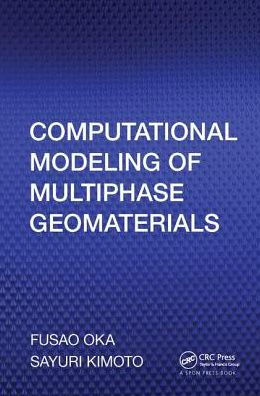 Computational Modeling of Multiphase Geomaterials / Edition 1