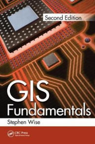 Title: GIS Fundamentals / Edition 2, Author: Stephen Mark Wise