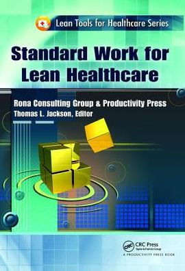 Standard Work for Lean Healthcare / Edition 1