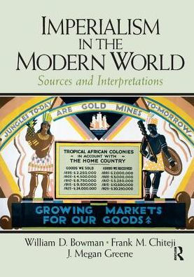 Imperialism the Modern World: Sources and Interpretations