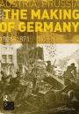 Austria, Prussia and The Making of Germany: 1806-1871