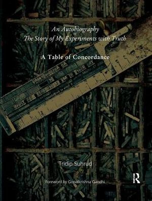An Autobiography or The Story of My Experiments with Truth: A Table Concordance