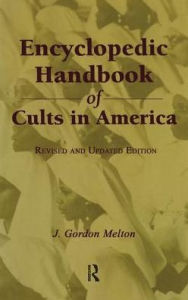 Title: Encyclopedic Handbook of Cults in America, Author: J. Gordon Melton