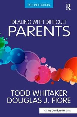 Dealing with Difficult Parents