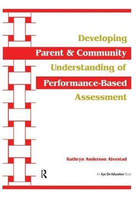 Developing Parent and Community Understanding of Performance-Based Assessment